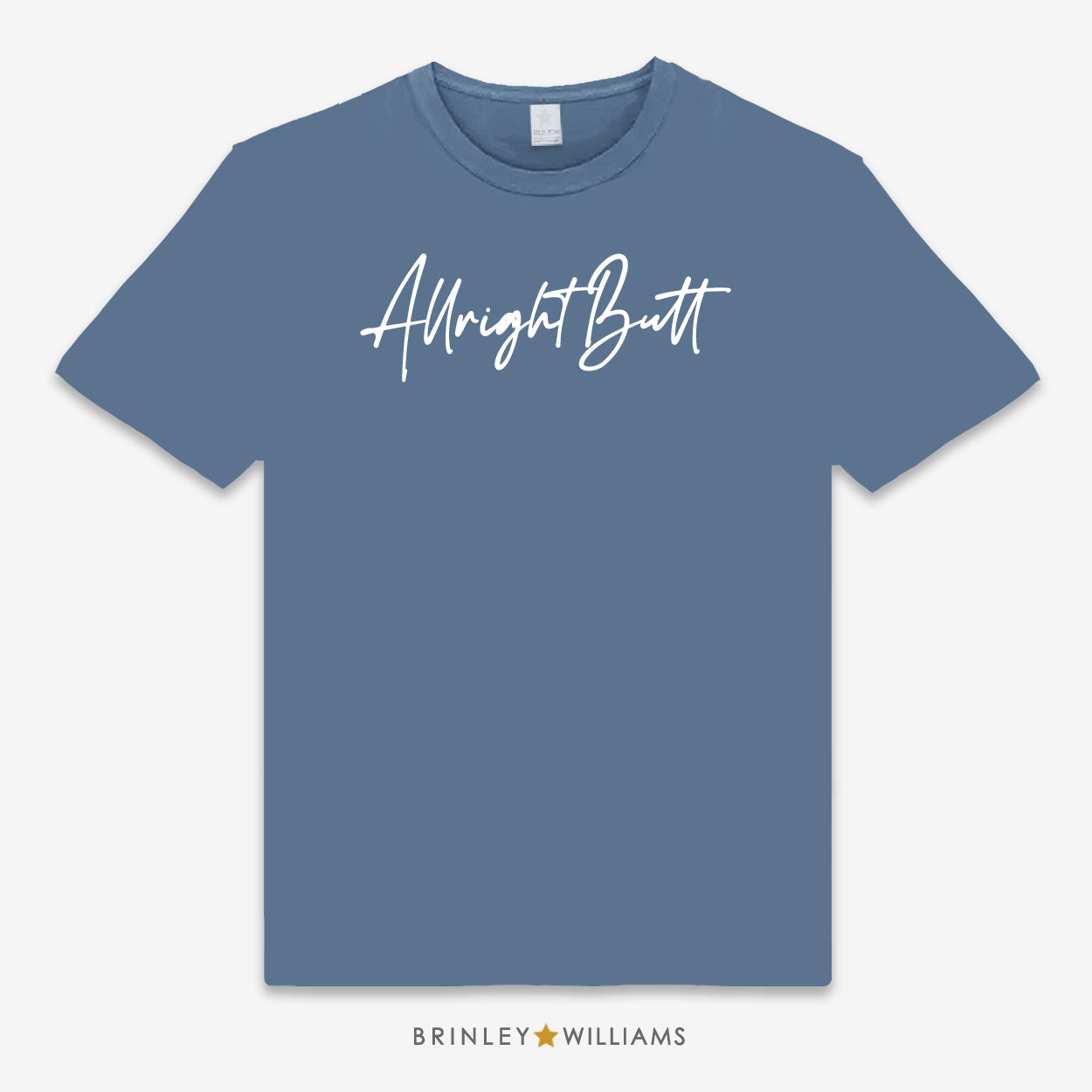 Allright Butt Unisex Classic T-shirt - Indigo