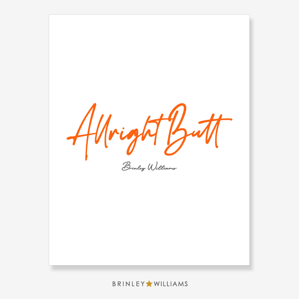 Allright Butt Welsh Wall Art Poster - Orange