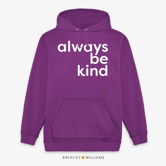 Always be kind Unisex Hoodie - Purple