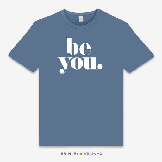 Indigo Blue Unisex Classic T-shirt with a Be You Text design