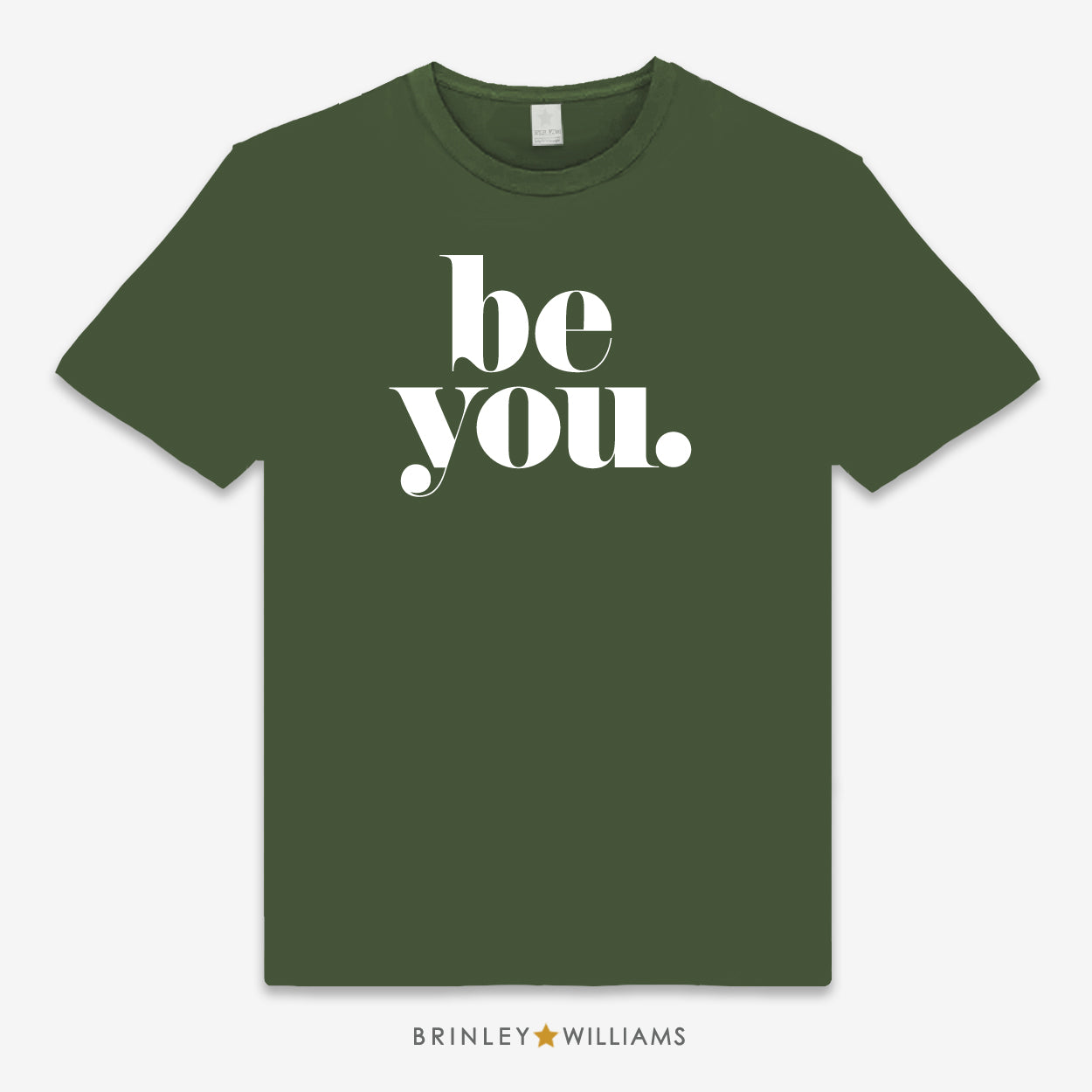 Military Green Unisex Classic T-shirt with a Be You Text design
