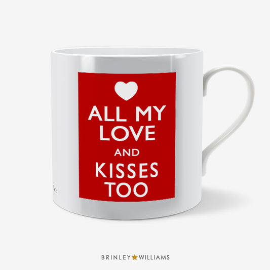 All My Love and Kisses Too Mug - Red