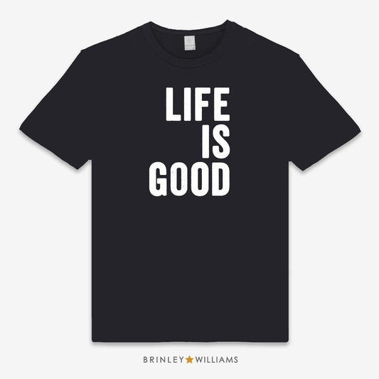 Life is good Unisex Adult T-shirt - Black