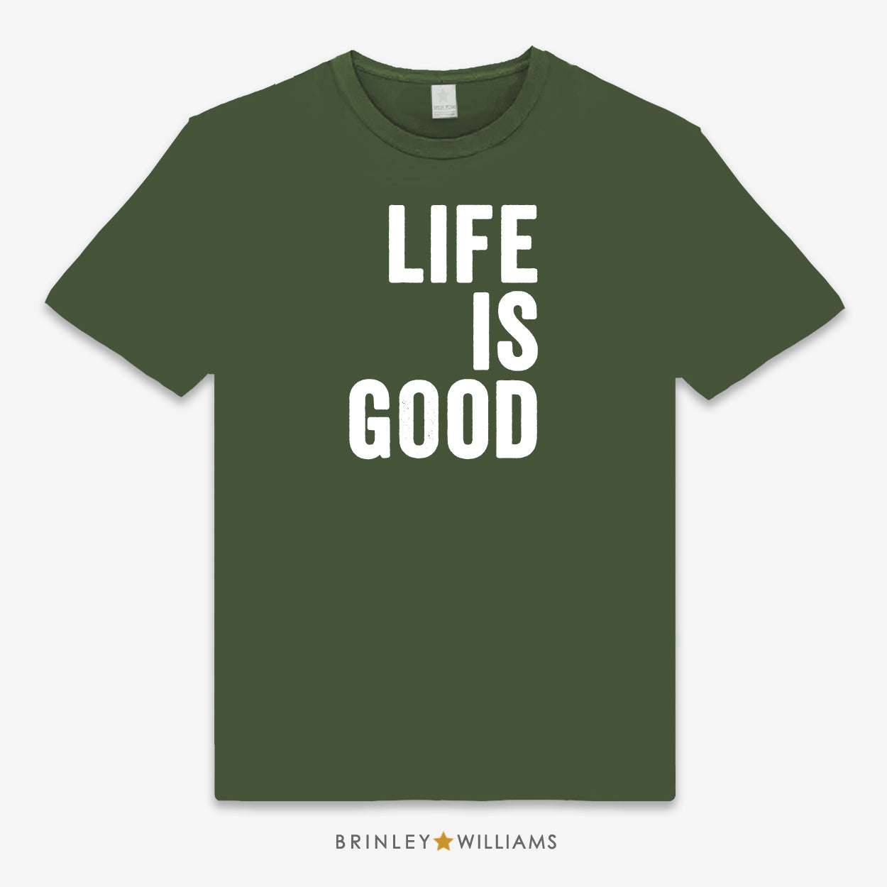 Green unisex t-shirt printed with 'LIFE IS GOOD' text design