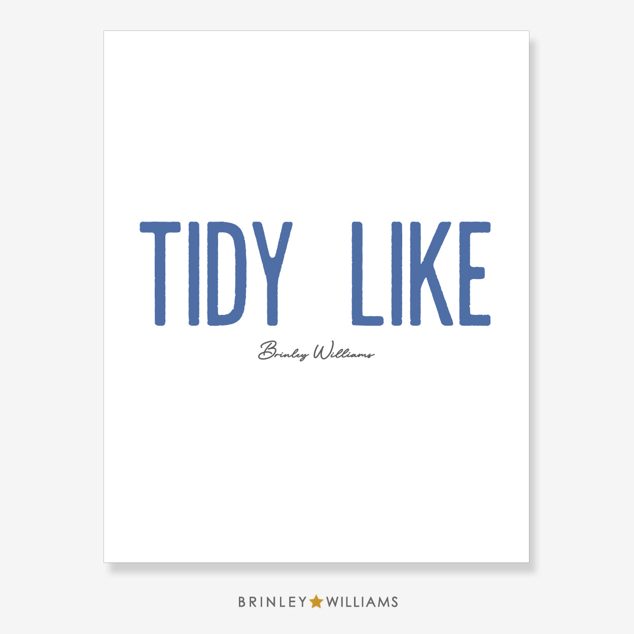 Tidy Like Wall Art Poster - Blue