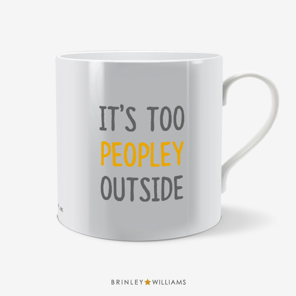 It's too Peopley Outside Fun Mug - Yellow