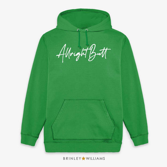 Allright Butt Unisex Welsh Hoodie - Kelly Green