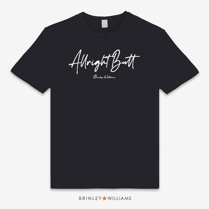 Allright Butt Unisex Classic T-shirt - Black