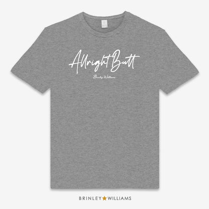 Allright Butt Unisex Classic T-shirt - Heather Grey