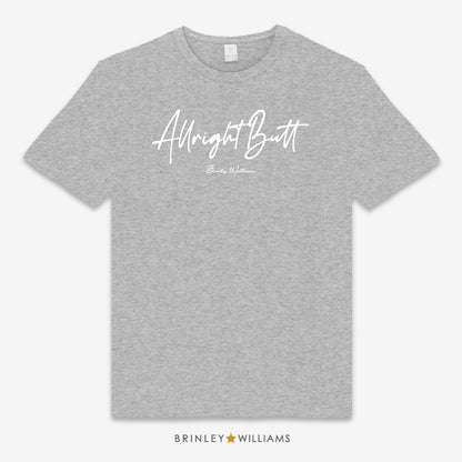 Allright Butt Unisex Classic T-shirt - Dark Heather