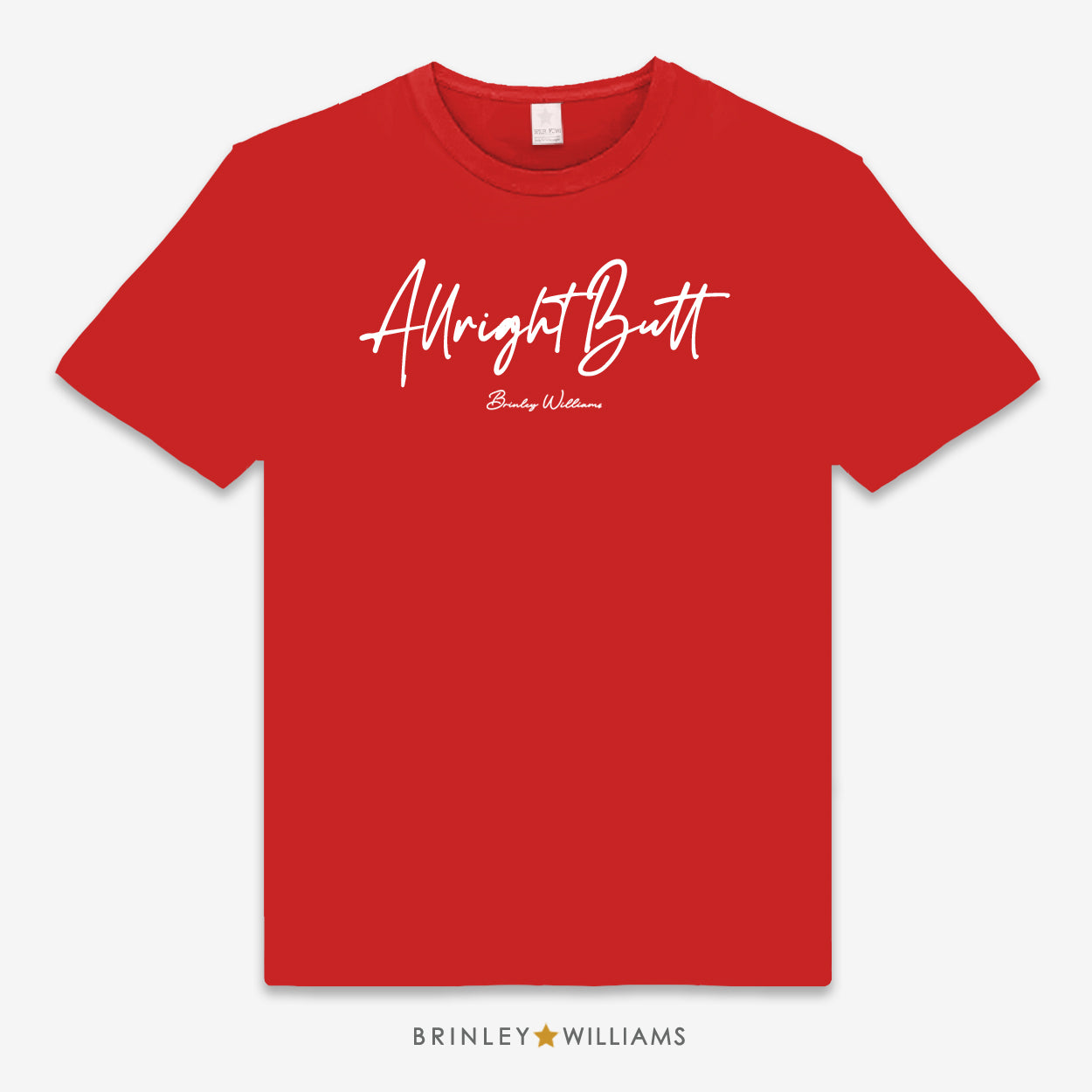 Allright Butt Unisex Classic T-shirt - Red
