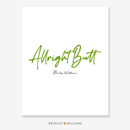 Allright Butt Welsh Wall Art Poster - Green