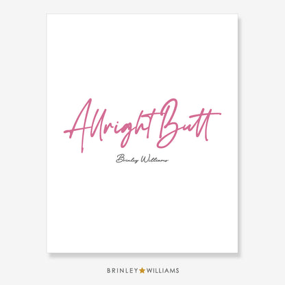 Allright Butt Welsh Wall Art Poster - Pink