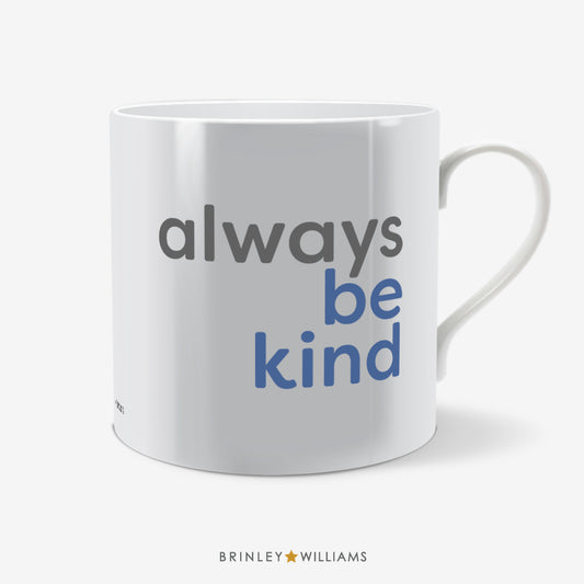 Always be kind Fun Mug - Blue