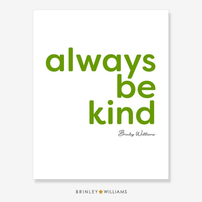 Always be Kind Wall Art Poster - Green