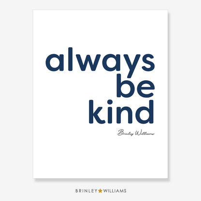 Always be Kind Wall Art Poster - Navy