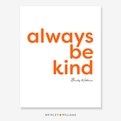 Always be Kind Wall Art Poster - Orange