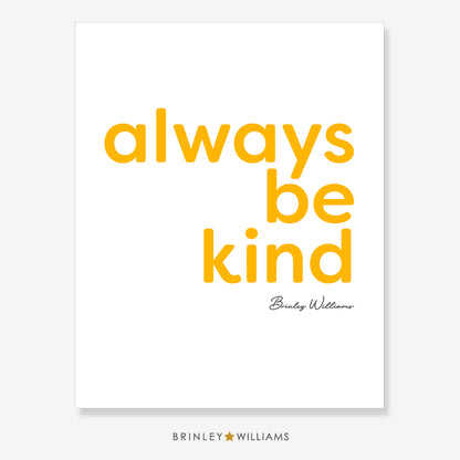 Always be Kind Wall Art Poster - Yellow