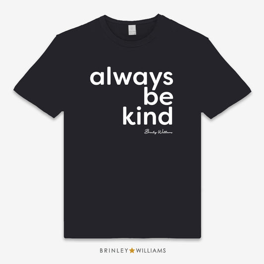 Always Be Kind Unisex Classic T-shirt - Black