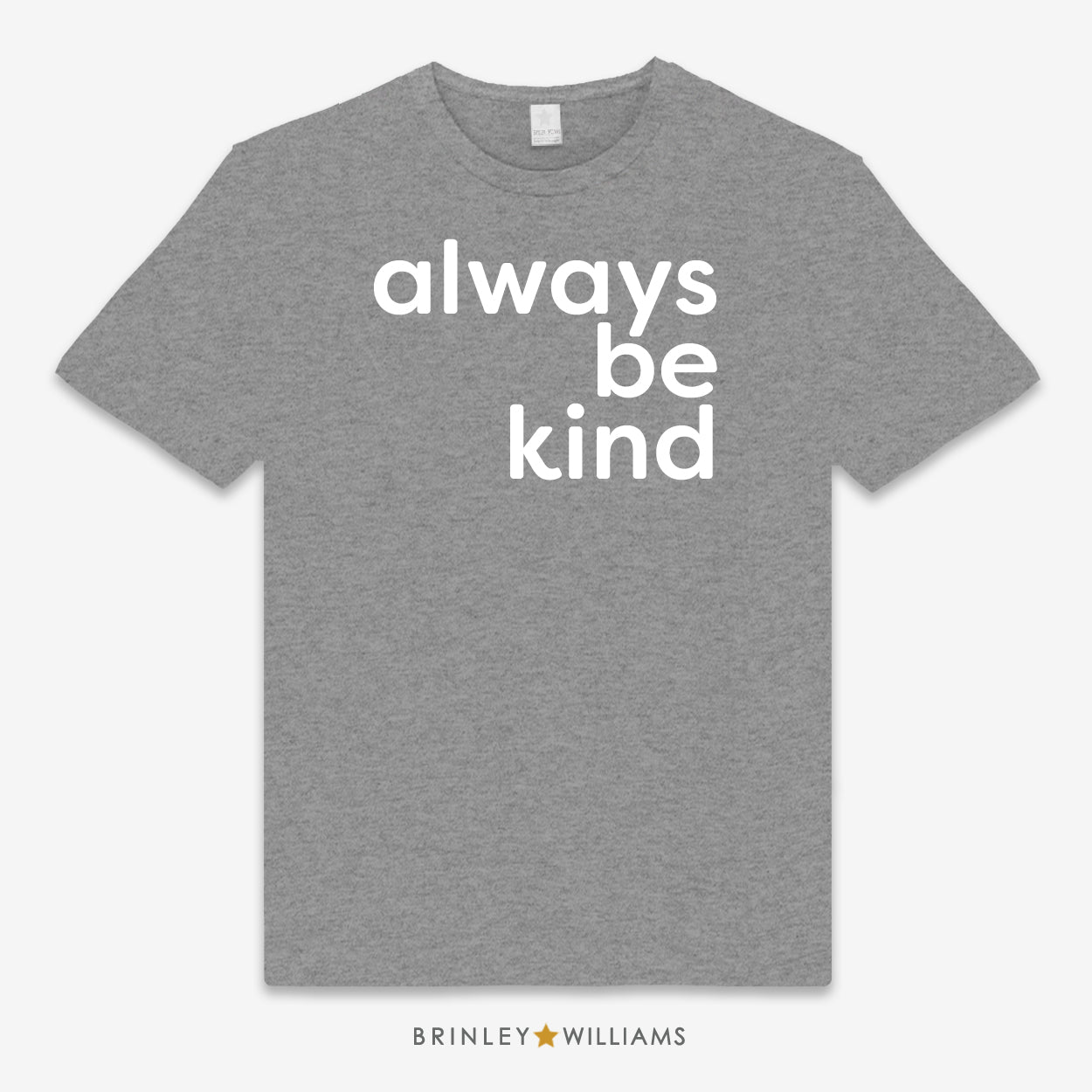 Always Be Kind Unisex Classic T-shirt - Dark Heather