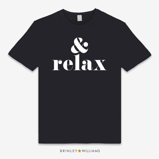 Black unisex t-shirt with 'and relax' text printed in white on the front