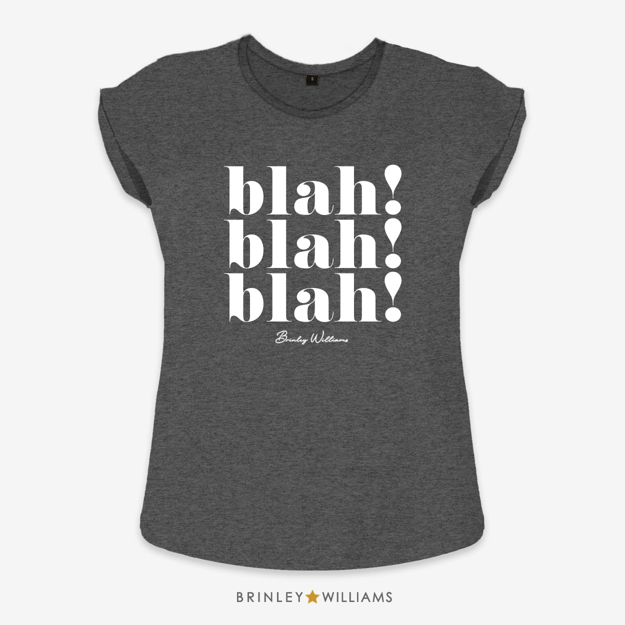 Blah blah blah Rolled Sleeve T-shirt - Charcoal