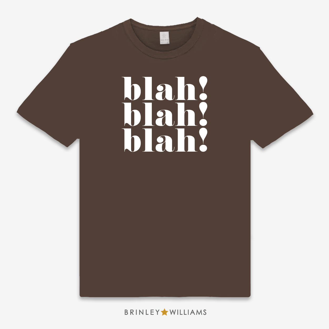 Blah blah blah Unisex Classic T-shirt - Chocolate Brown