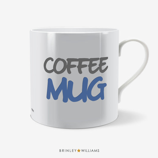 Coffee Mug Fun Mug - Blue