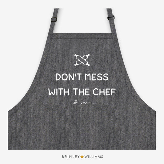 Don't mess with the Chef Apron - Black Denim