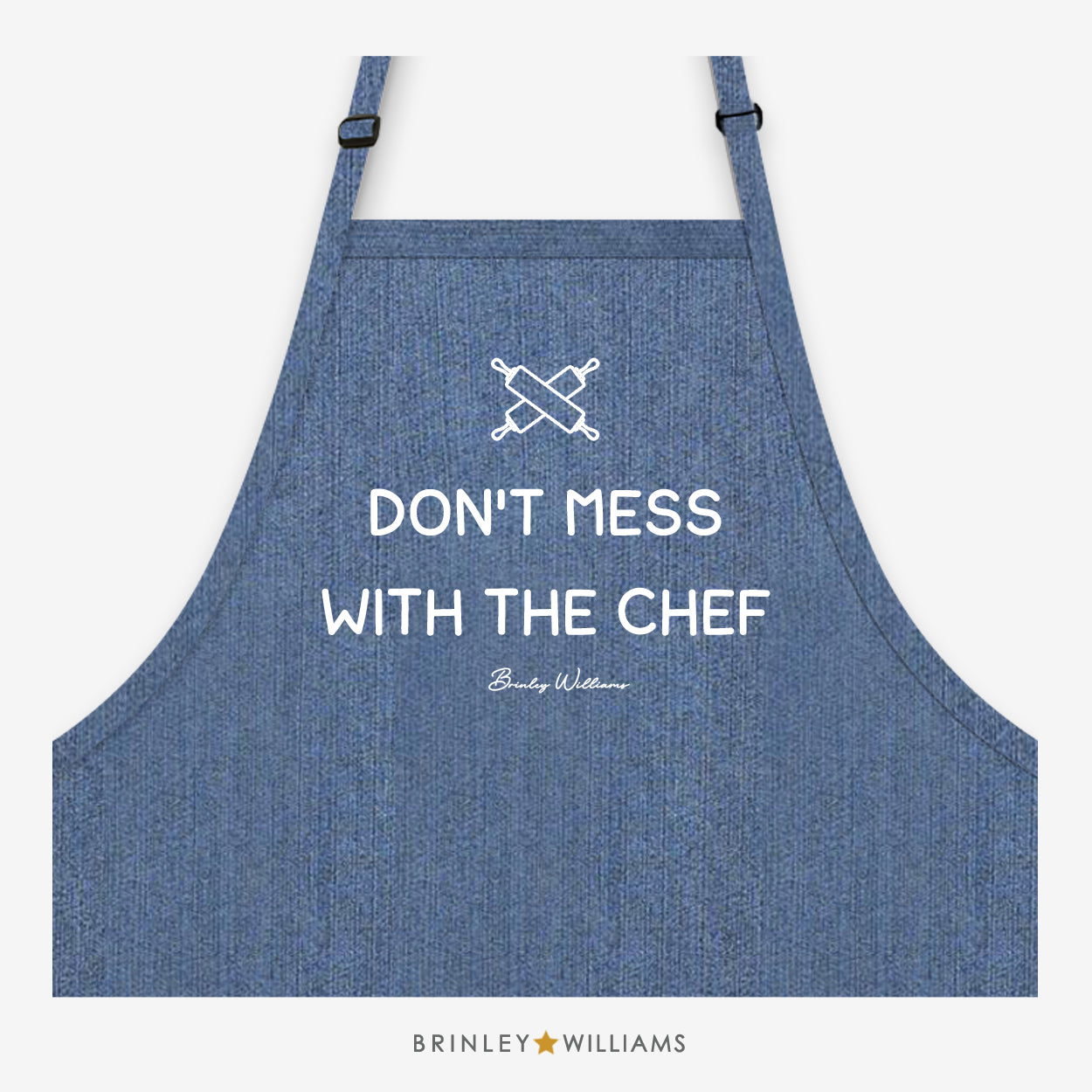 Don't mess with the Chef Apron - Blue Denim