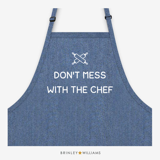 Don't mess with the Chef Apron - Blue Denim