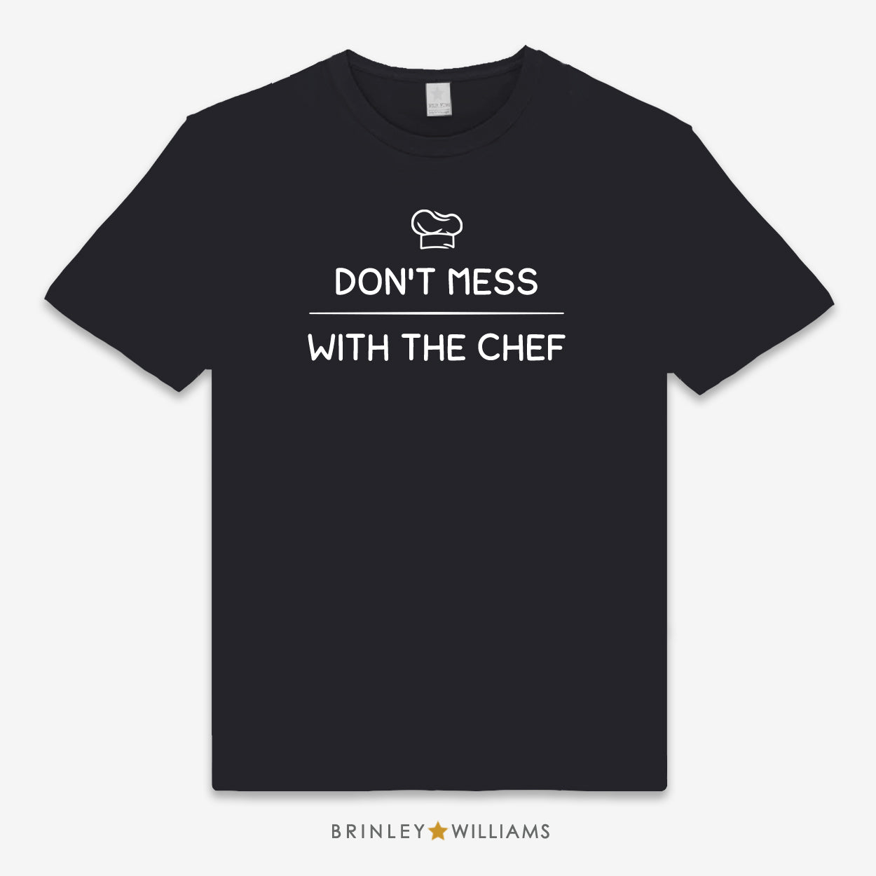 Don't mess with the Chef Culinary T-shirt - black