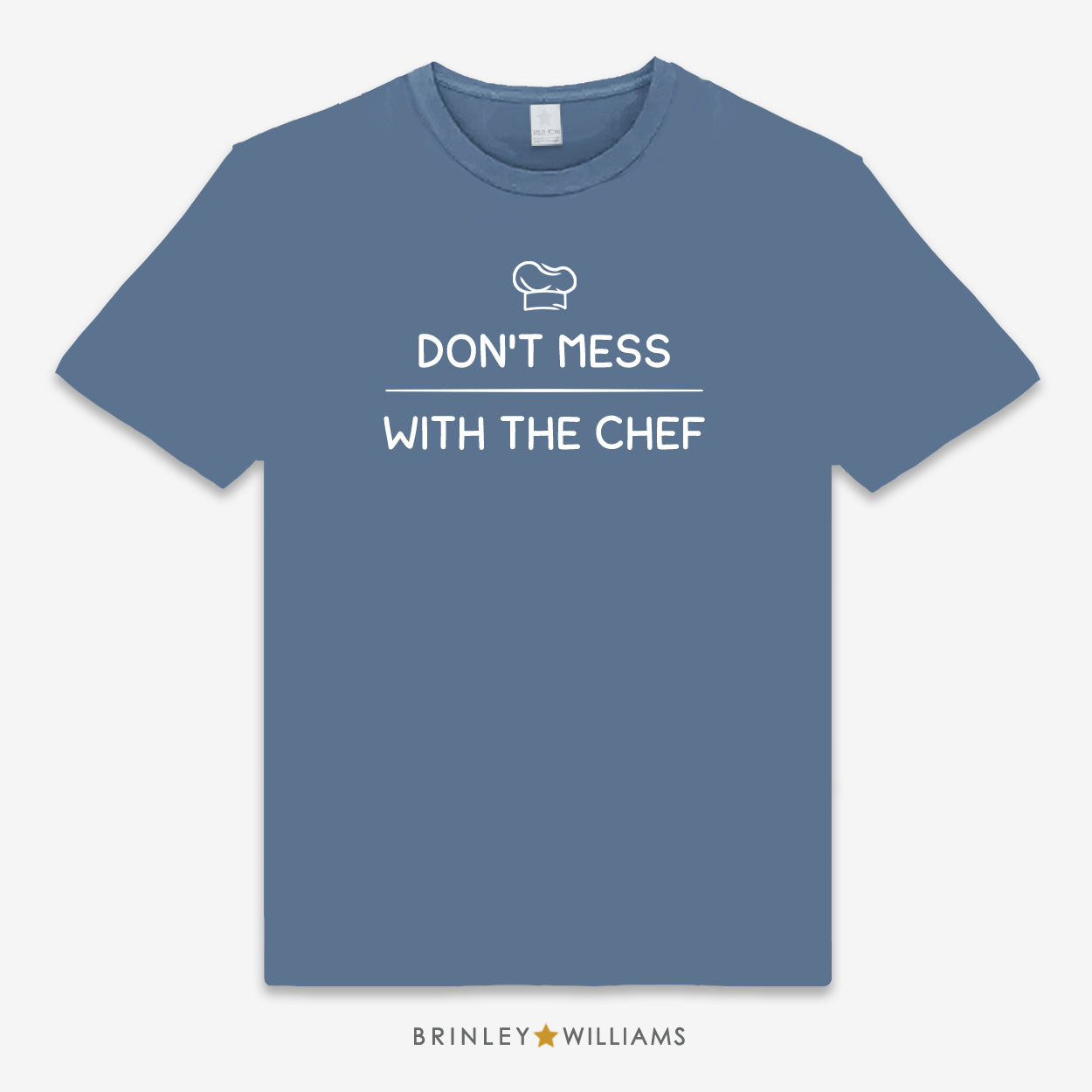 Don't mess with the Chef Culinary T-shirt - indigo