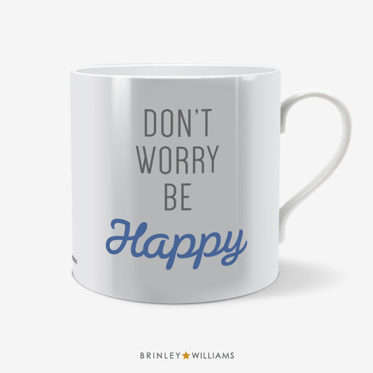 Don't worry be Happy Fun Mug - Blue