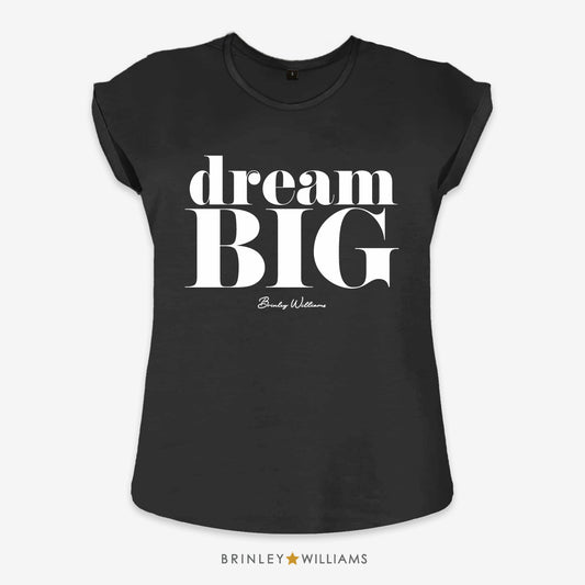 Dream Big Rolled Sleeve T-shirt - Black