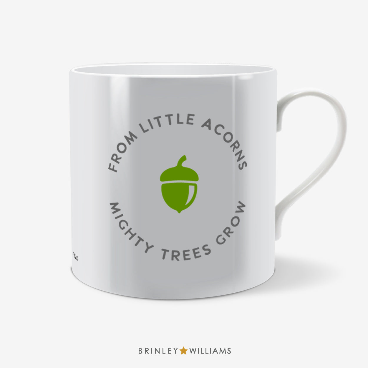 From little acorns mighty trees grow Fun Mug - Green