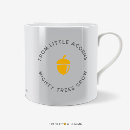 From little acorns mighty trees grow Fun Mug - Yellow