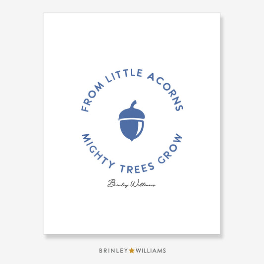 From little acorns mighty trees grow Wall Art Poster - Blue