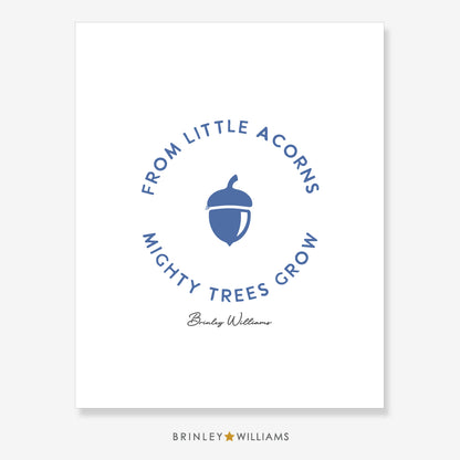From little acorns mighty trees grow Wall Art Poster - Blue