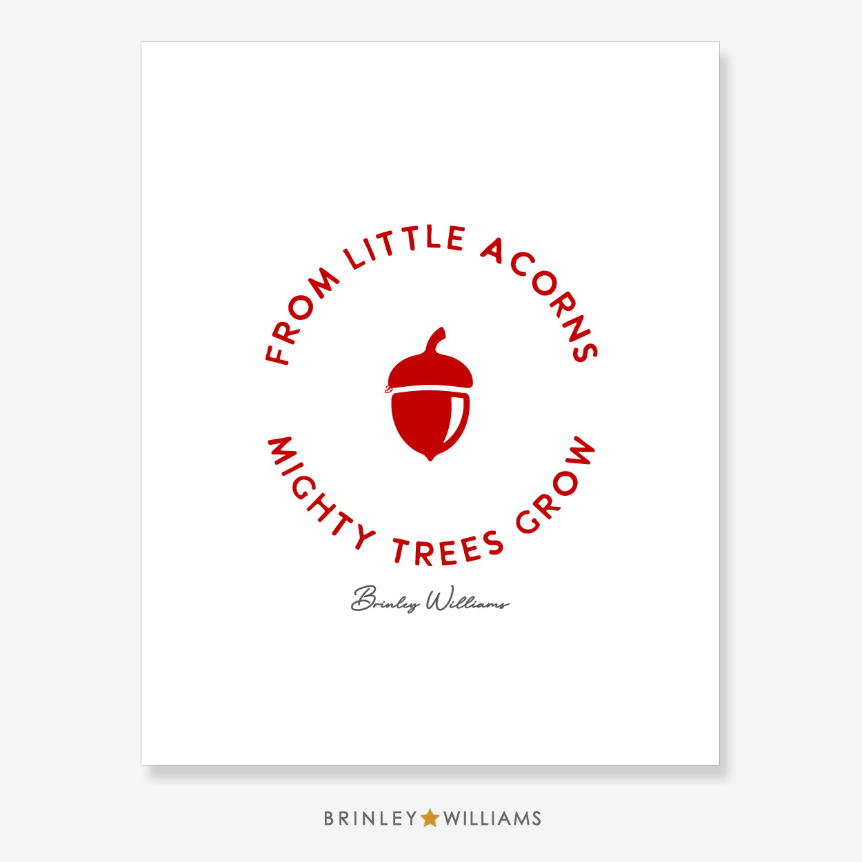 From little acorns mighty trees grow Wall Art Poster - Red