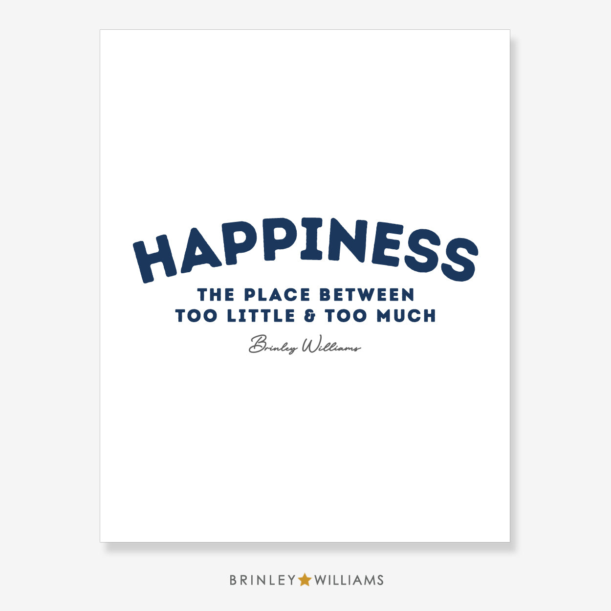 Happiness - the place between too much and too little Wall Art Poster - Navy