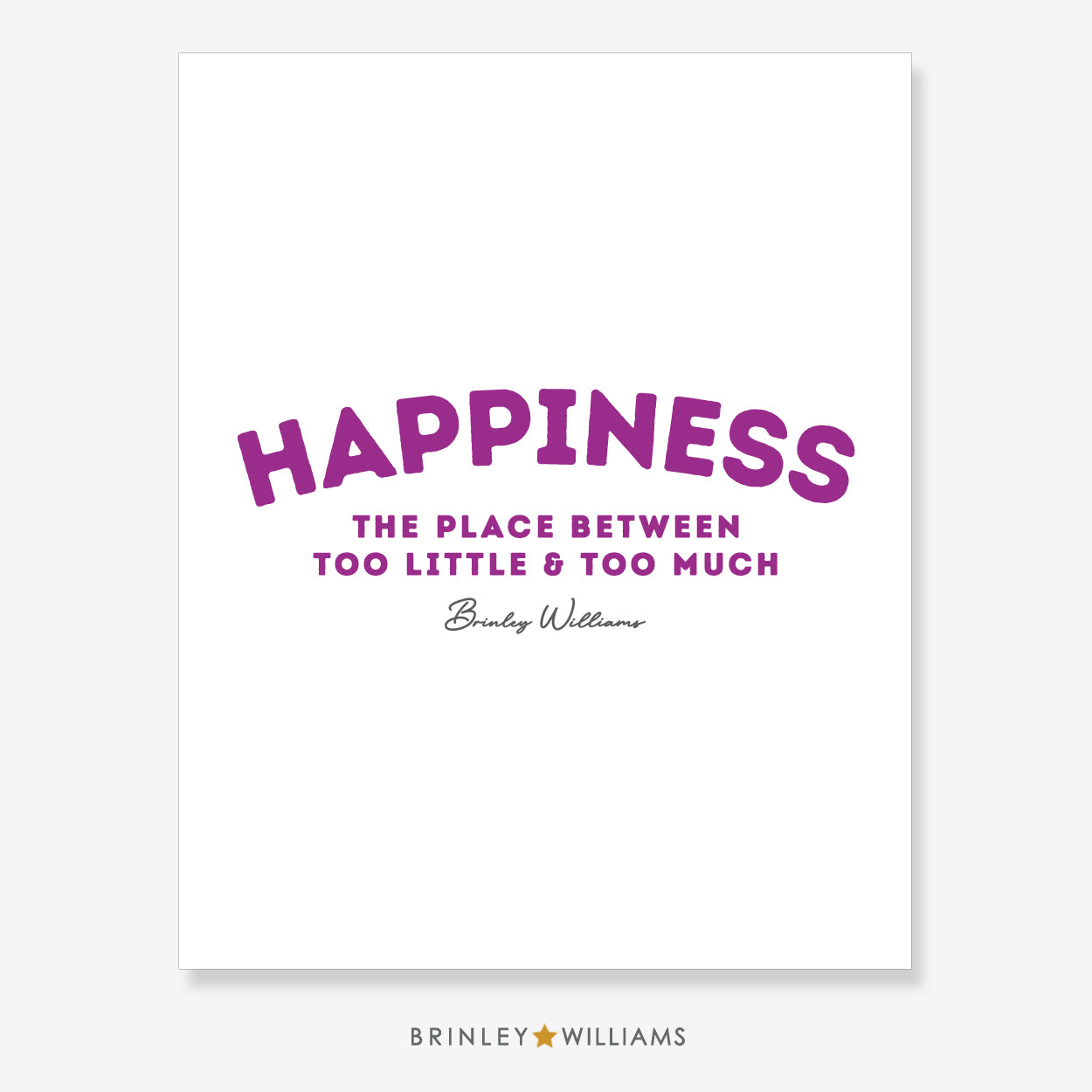 Happiness - the place between too much and too little Wall Art Poster - Purple