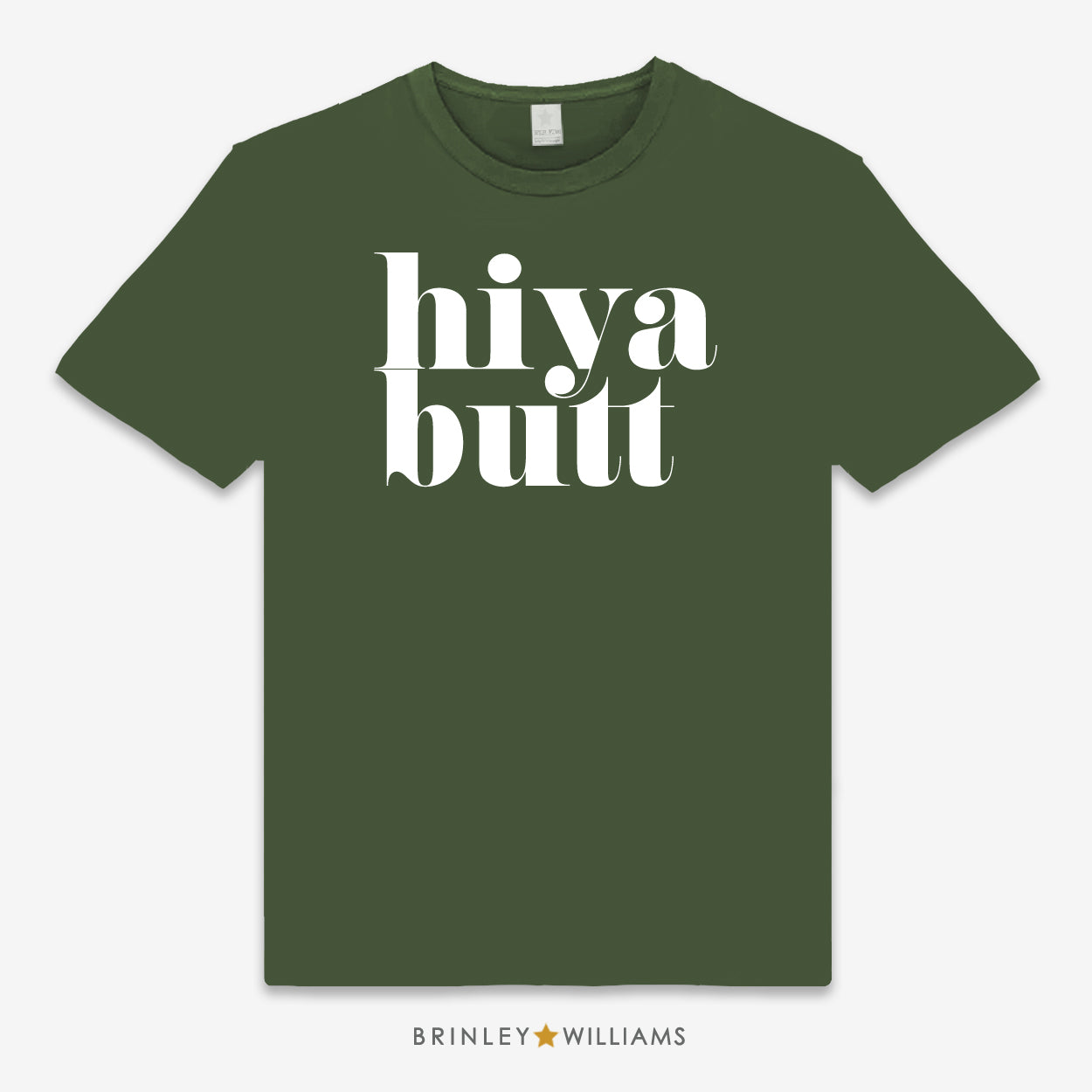 Hiya Butt Unisex Classic Welsh T-shirt - Military Green