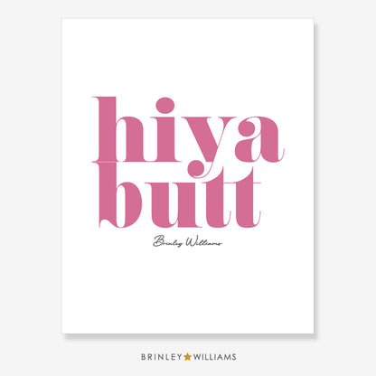 Hiya Butt Wall Art Poster - Pink