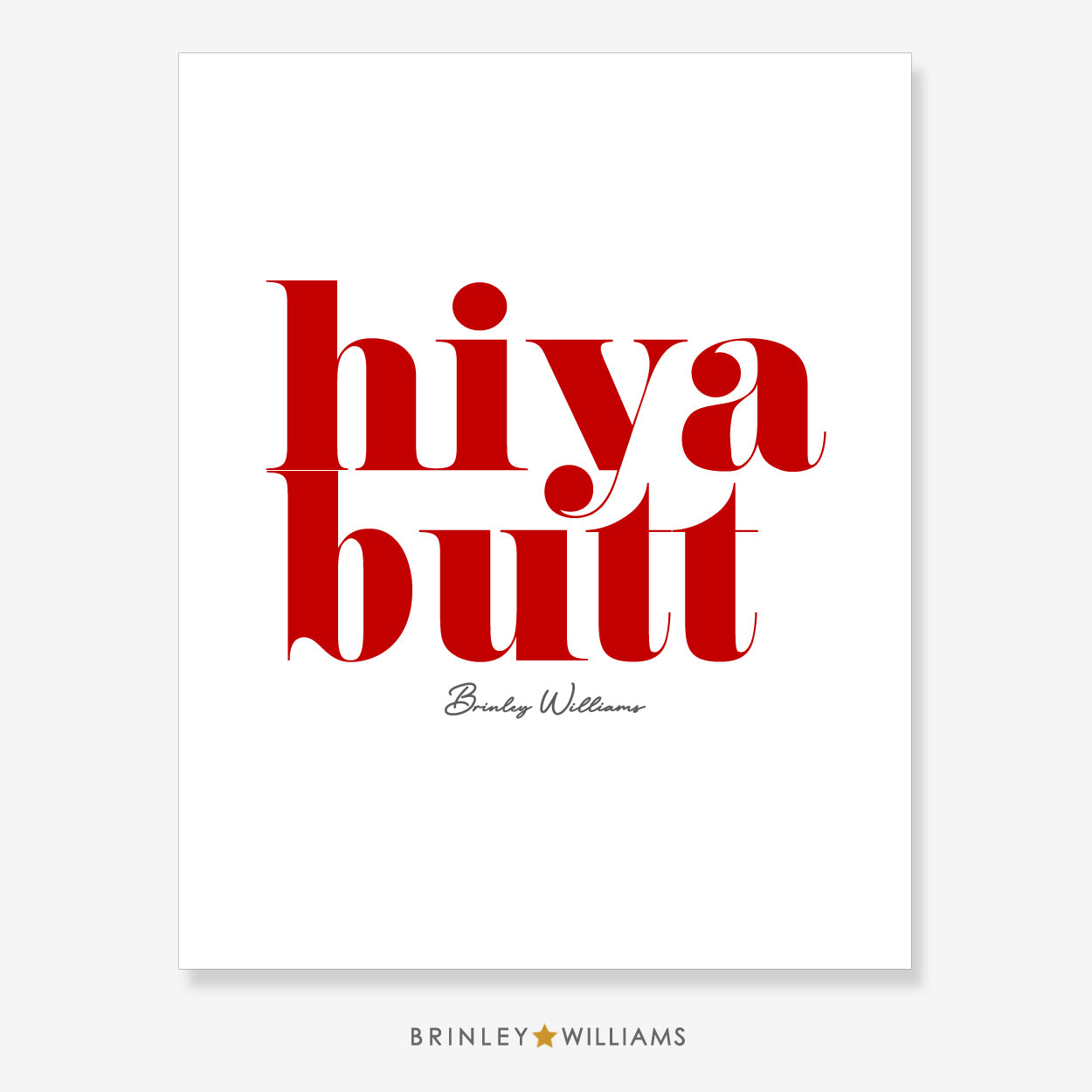 Hiya Butt Wall Art Poster - Red