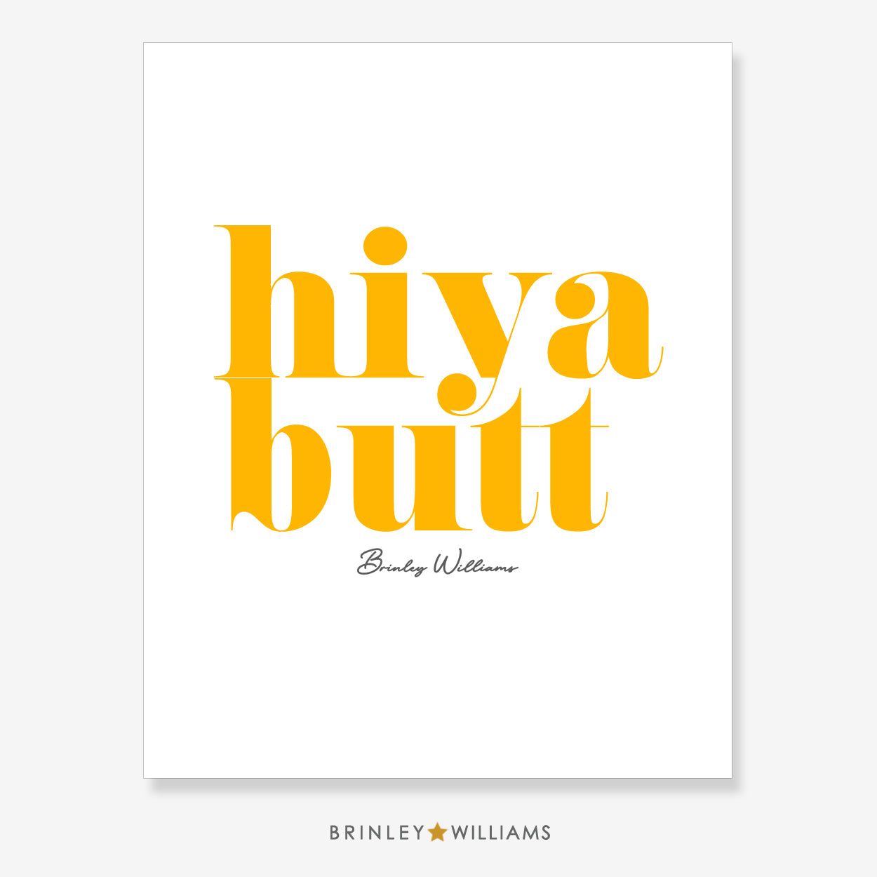 Hiya Butt Wall Art Poster - Yellow