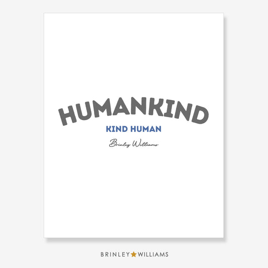 Humankind - kind human Wall Art Poster - Blue