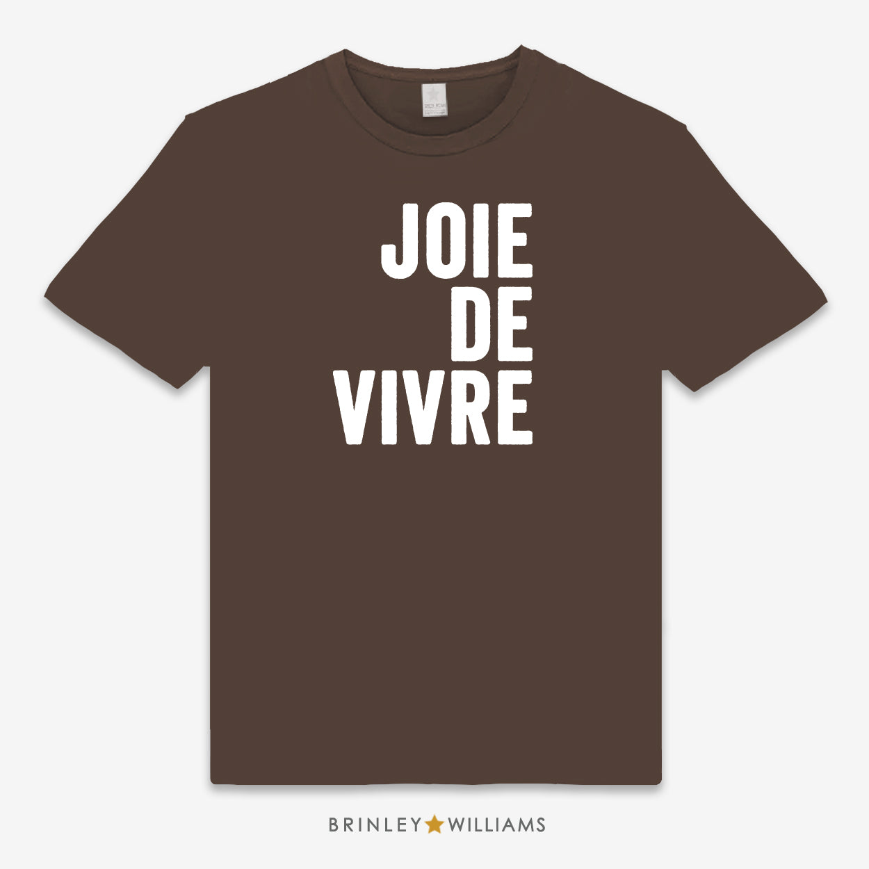 Joie de vivre Unisex Classic T-shirt - Chocolate Brown