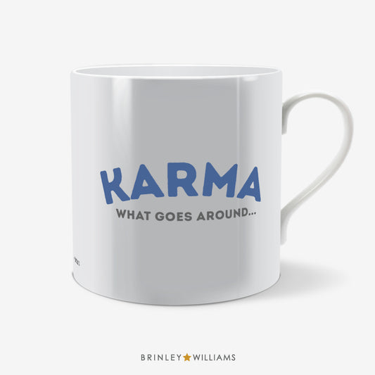 Karma - what goes around Fun Mug - Blue