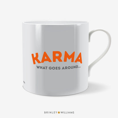 Karma - what goes around Fun Mug - Orange